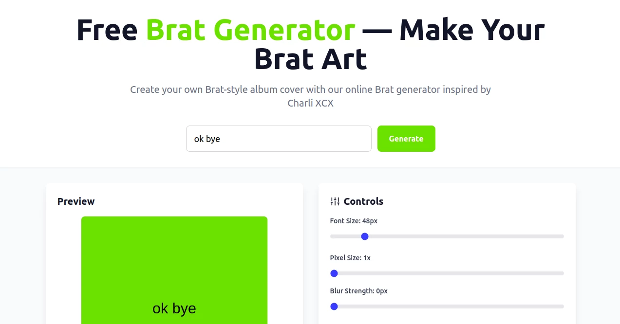 Screenshot of Brat Generator – An AI tool in the ,AI Art Generator  category, showcasing its interface and key features.