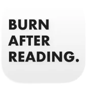 Burn After Reading - Drop secret messages in the real world. Walk to discover them. Read once, then burn.